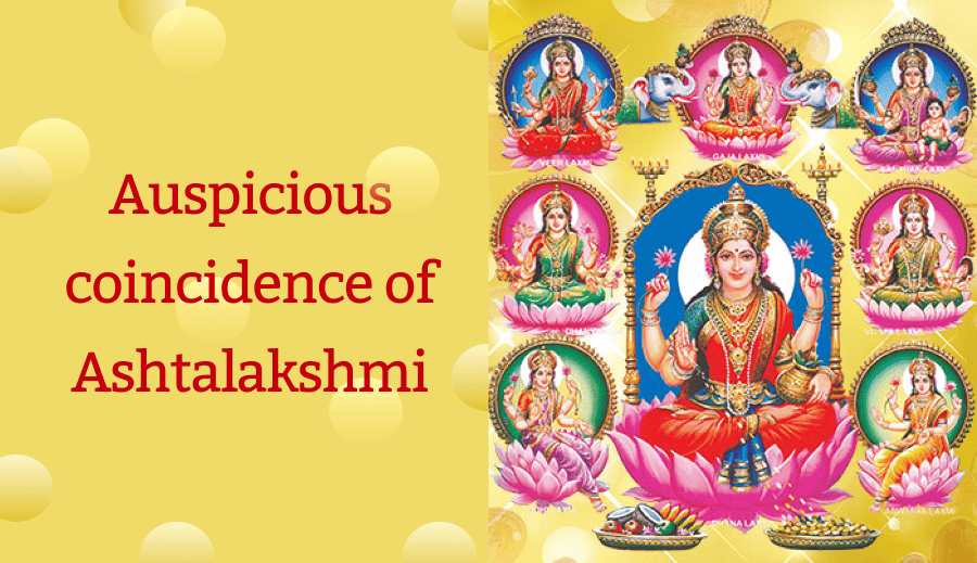 Auspicious coincidence of Ashtalakshmi: Worship of Maa Lakshmi, maa Saraswati, Lord Ganesh and Lord Kubera in this stable lagna is fruitful on Dhanteras