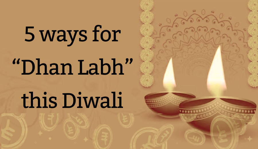 5 ways for “Dhan Labh” this Diwali 2024
