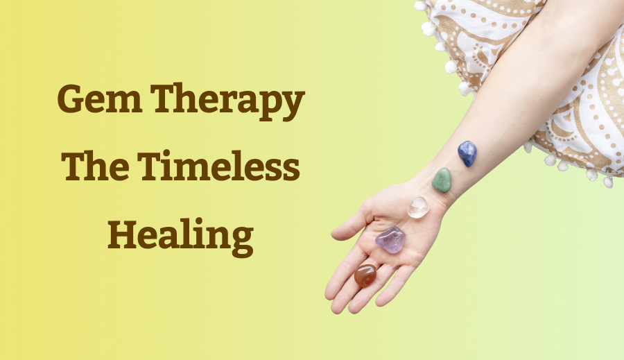 Gem Therapy – The Timeless Healing