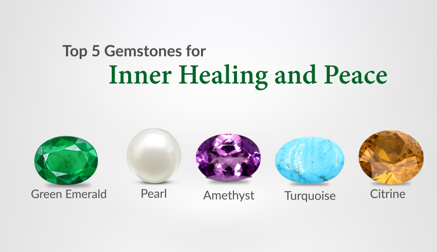 Top 5 Gemstones for Inner Healing and Peace