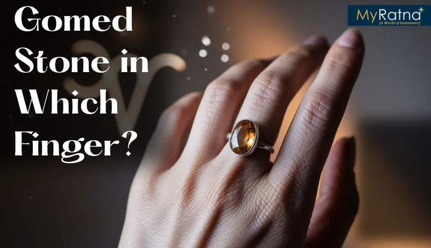 Gomed Stone in Which Finger? Simple Astrological Guide