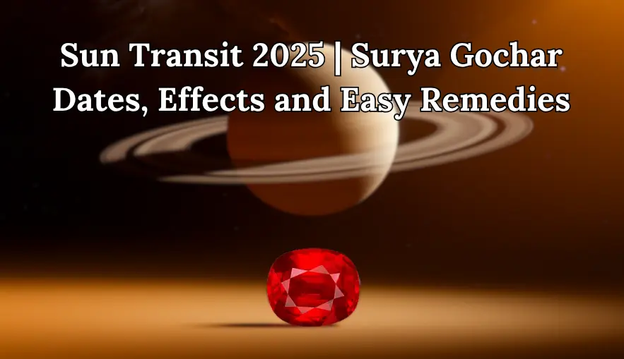 Sun Transit 2025 | Surya Gochar Dates, Effects and Easy Remedies