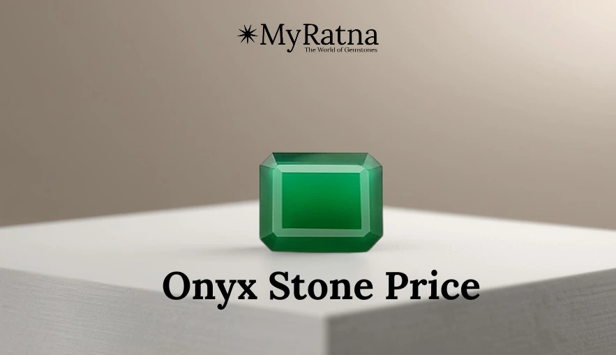 ओनेक्स रत्न की कीमत – Onyx Stone Price in Hindi