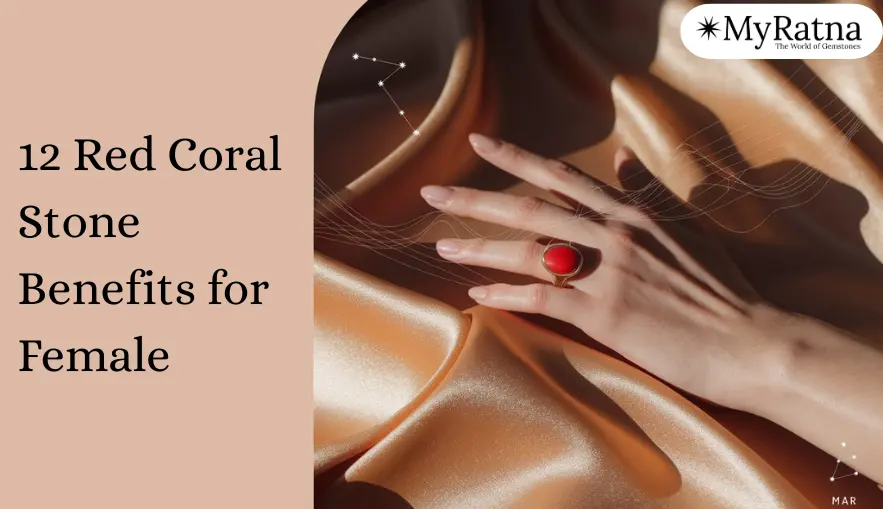 12 Moonga Stone Benefits Every Woman Should Know